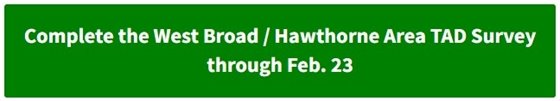 Green button to complete the W Broad / Hawthorne TAD survey