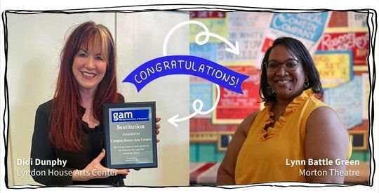 Didi Dunphy of the Lyndon House Arts Center and Lynn Battle Green of the Morton Theatre 