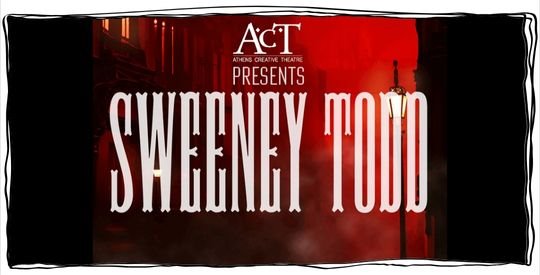 ACT logo and the words Sweeney Todd in white on a spooky red and black background