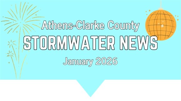 Athens-Clarke County Stormwater News January 2026