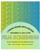 Lyndon House Arts Center Teen Film Screening Flier