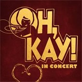 Oh Kay! In Concert