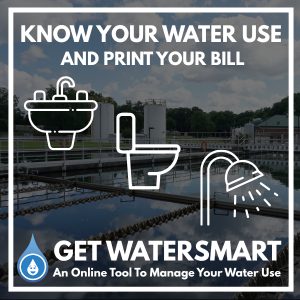 Know your water use. Get WaterSmart. An online tool to manage water use. Reservoir of water.