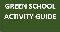 GREEN SCHOOL ACTIVITY GUIDE BUTTON 17