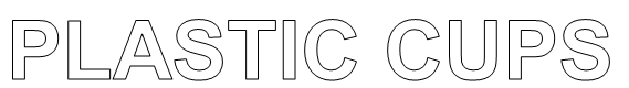 Plastic Cups White Letters