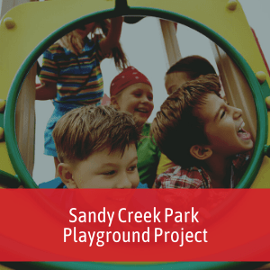 leisure services listens - sandy creek park playground project - 300x300